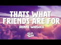 Download Lagu Dionne Warwick - That's What Friends Are For (Lyrics)