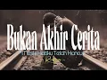Download Lagu Bukan Akhir Cerita | Meski Hatiku Telah Hancur (Slow Rock Sad)