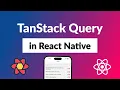 TanStack Query in React Native for Beginners React Query v5