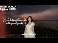 MESKI TAKKAN SELALU INDAH - Adiw Cover by Sela Merasa