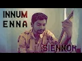Download Lagu Innum Enna - Siennor | Tamil Independent Song