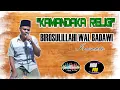 Download Lagu BIROSULILLAHI WAL BADAWI - Cover Irwanto [Official Music Video] KAMANDAKA RELIGI