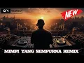 Download Lagu DJ MIMPI YANG SEMPURNA REMIX BREAKBEAT FULLBASS VIRAL 2025
