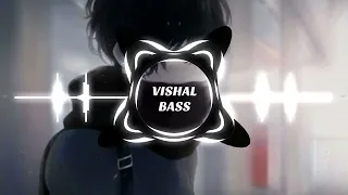 baaton ko teri bass boosted deep bas vishal sad song