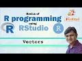 3 - Vectors Basic R programming with RStudio