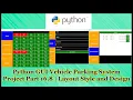 Python GUI Vehicle Parking System Project Part 16 8 Layout Style and Design