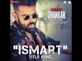 Ismart Title Song