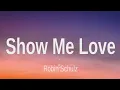 Robin Schulz - Show me Love (Lyrics)