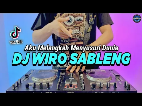 Download MP3 DJ WIRO SABLENG - AKU MELANGKAH MENYUSURI DUNIA REMIX FULL BASS VIRAL TIKTOK TERBARU 2022