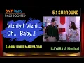 Lagu Oh Baby ~ Kadhalukku Mariyathai ~ ILAYARAJA 🎼 5.1 SURROUND 🎧BASS BOOSTED 🎧 Thalapathy Vijay