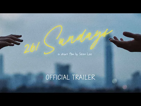 261 Sundays | Official Trailer