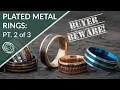 BUYER BEWARE Blue Tungsten Gold Tungsten Rings Won t Last Part 2