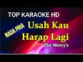 Download Lagu Usah Kau Harap Lagi-The Mercy's/Nada Pria/Top karaoke HD Avimusik