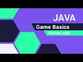 Java Game Basics GameLoop