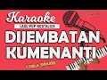 Download Lagu Karaoke KUMENANTI (DIJEMBATAN KUMENANTI) Loela Drakel // Music By Lanno Mbauth