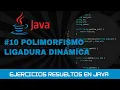10 Ejercicios resueltos de JAVA POLIMORFISMO y ligadura dinamica
