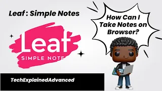 Leaf - Simple Notes Take Notes on Browser Recommendation Series