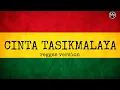 Download Lagu CINTA TASIKMALAYA VERSI REGGAE SKA | ASAHAN