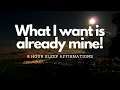 Lagu WHAT I WANT IS ALREADY MINE! 8 HR SLEEP AFFIRMATIONS