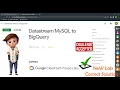 Datastream MySQL to BigQuery GSP840 Solution Learn to Earn Cloud Datastream MySQL to BigQuery