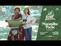 Lagu Marandhu Poche – Video Song | With Love | Abishan Jeevinth | Anaswara Rajan | Madhan | Sean Roldan