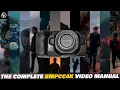 The Complete BMPCC 4K Manual Frame Voyager