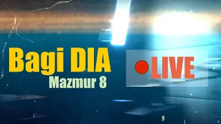 bagi dia mazmur 8 live version