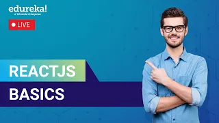ReactJS Basics in 60 Minutes Learn ReactJS React for beginners ReactJS Training Edureka Live