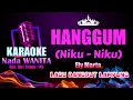 Download Lagu Hanggum Karaoke Nada WANITA | Lagu Dangdut Lampung Ely Marta | Key : Dm Tempo : 145
