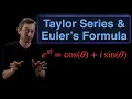 Taylor Series of the Exponential Function and Euler s Formula