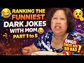 Ranking the Funniest Dark Jokes With Mom Part 1 to 5 Compilation