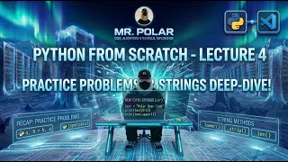 Python From Scratch - Lecture 4 Practice Problems Strings Detailed