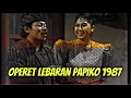 Lagu LEBARAN OPERET PAPIKO 1987 TVRI BERSAMA TITIEK PUSPA DAN BENYAMIN S