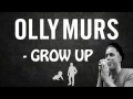 Download Lagu Olly Murs - Grow Up (Lyrics)