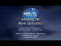 Keeping Me Alive (Acoustic - WITH BACK VOCALS) • Karaoke • Jonathan Roy