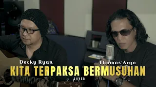 kita terpaksa bermusuhan slam cover by decky ryan feat thomas arya