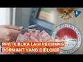 Download Lagu PPATK Buka Kembali Puluhan Juta Rekening Dormant Usai Diblokir