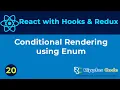 React JS with Hooks Redux Beginner s to Advanced Conditional Rendering using ENUM Part-20