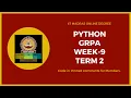 IIT Madras Bsc Online Degree Python GRPA week 9 Graded Practice Assignments