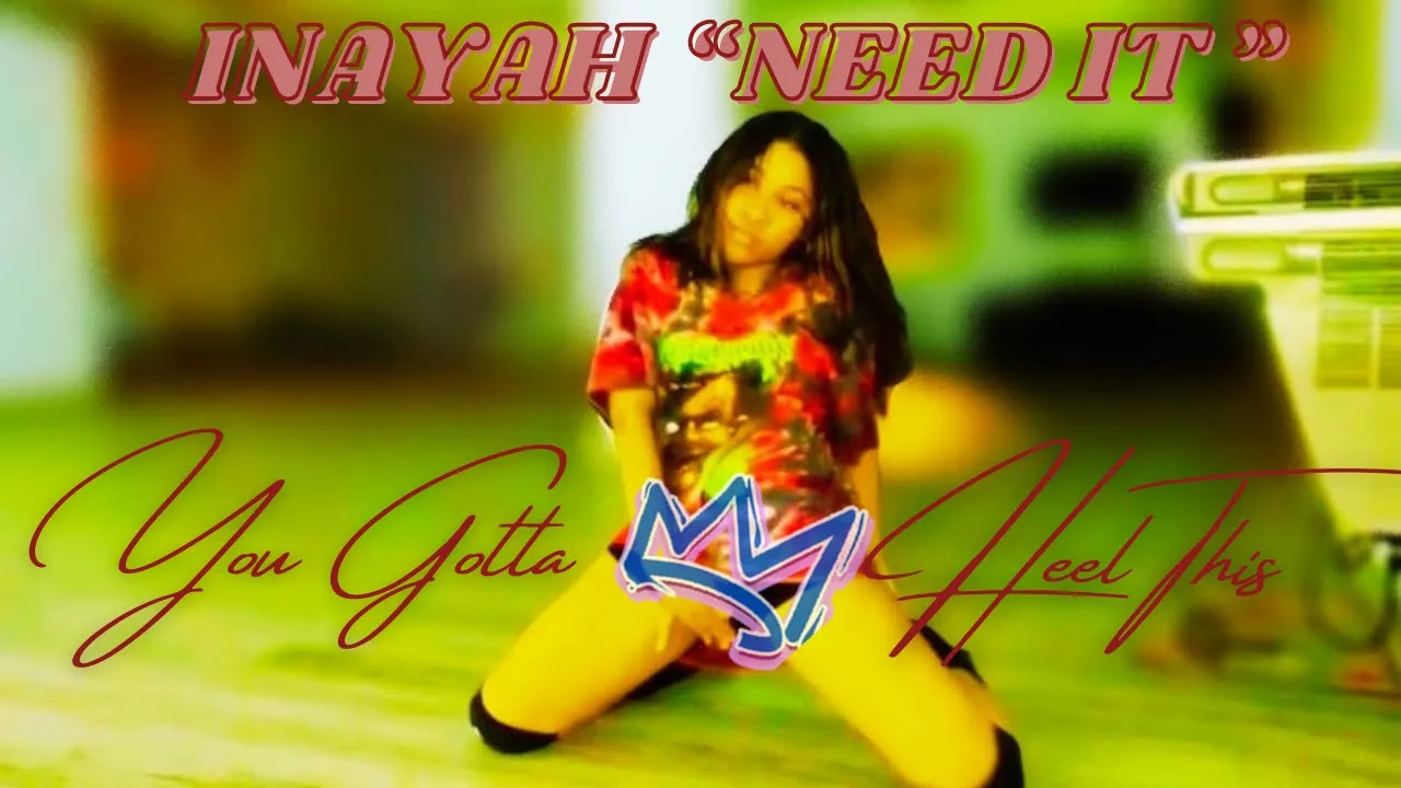 Need It | INAYAH | Adrienne Robinson Choreography | Daydream Dance | You Gotta Heel This