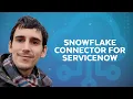 Synchronise Data Between ServiceNow And Snowflake With The Native Connector