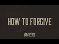 Band Reeves - "How To Forgive" (Official Audio Video)