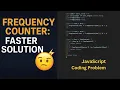Frequency Counter Pattern in JavaScript FASTEST Way to Compare Arrays