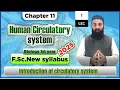 Introduction Human Circulatory system Chapter 11 F Sc 1st Year Biology Lec 1