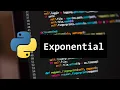 HOW TO DO EXPONENTIAL FOR BEGINNERS IN PYTHON
