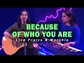 Download Lagu Because of Who You are | Christian English Praise and Worship song | Christian songs English