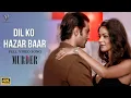 Download Lagu Dil Ko Hazar Bar - Emraan Hashmi | Mallika Sherawat | Murder Movie | Official Video