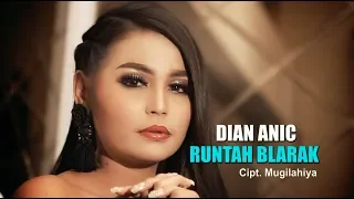 Download DIAN ANIC - RUNTAH BLARAK (VIDEO KLIP ORIGINAL) MP3