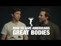 Justin Long and Matthew Cooke How to Get Great Bodies