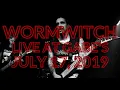 WORMWITCH - JULY 17, 2019